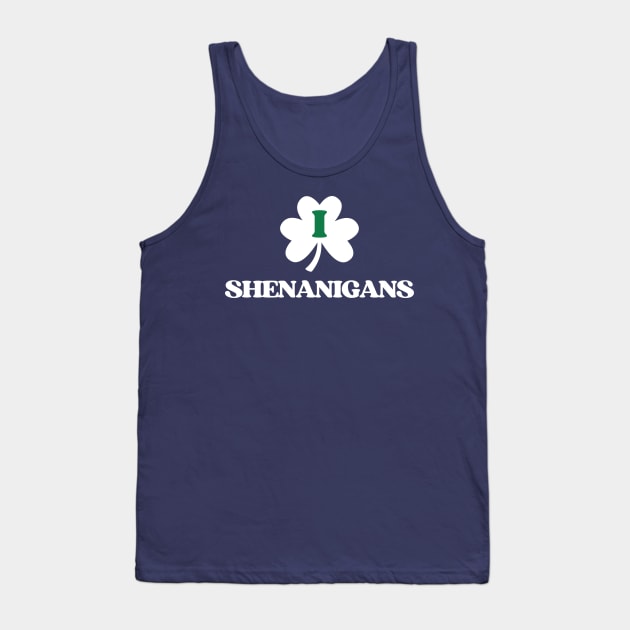 I Love Shenanigans Irish St Patricks Day Shamrock Tank Top by Illustradise